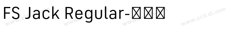 FS Jack Regular字体转换 FS Jack Regular字体转换